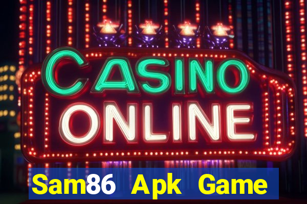 Sam86 Apk Game Bài Online Đổi Thưởng