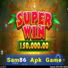 Sam86 Apk Game Bài Online Đổi Thưởng