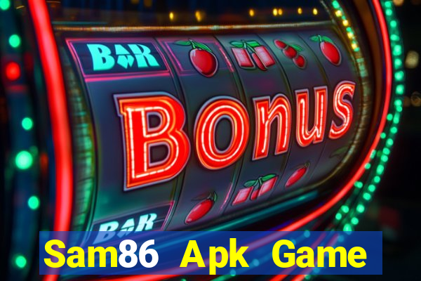 Sam86 Apk Game Bài Online Đổi Thưởng