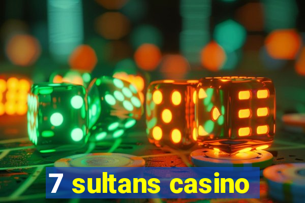 7 sultans casino