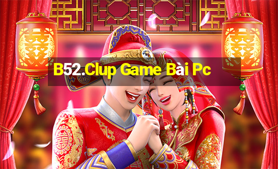 B52.Clup Game Bài Pc