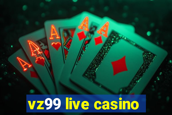 vz99 live casino