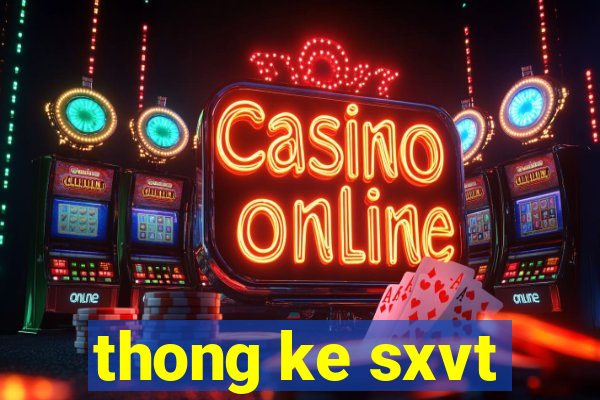 thong ke sxvt