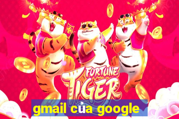 gmail của google