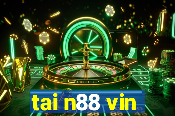 tai n88 vin