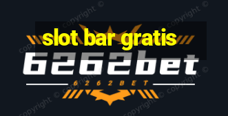 slot bar gratis