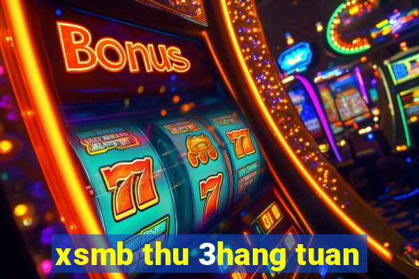 xsmb thu 3hang tuan