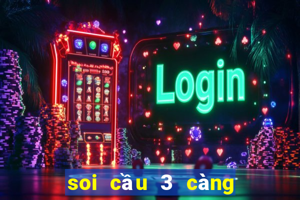 soi cầu 3 càng miền bắc