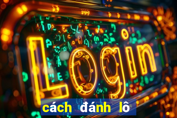 cách đánh lô đề miền nam