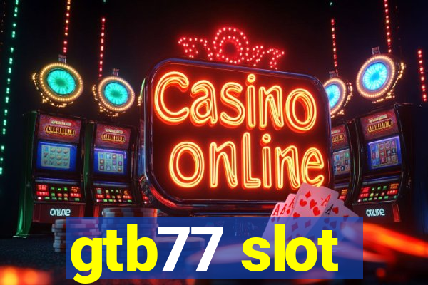 gtb77 slot