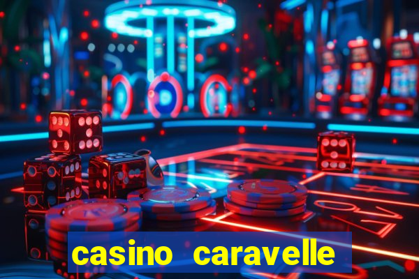 casino caravelle tuyển dụng