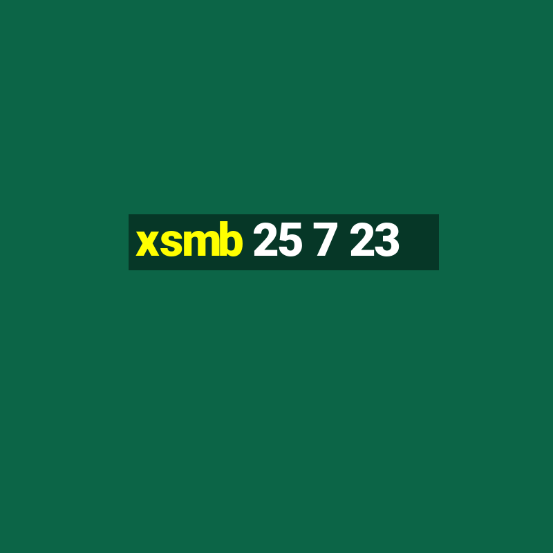 xsmb 25 7 23