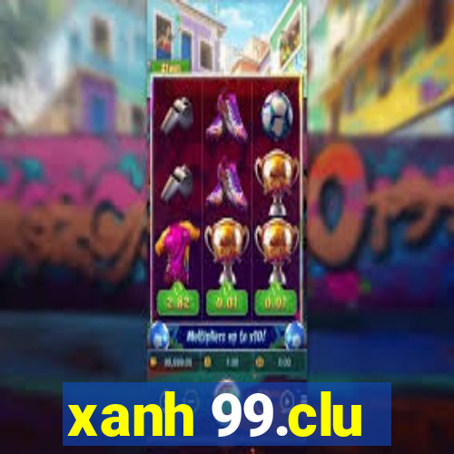 xanh 99.clu