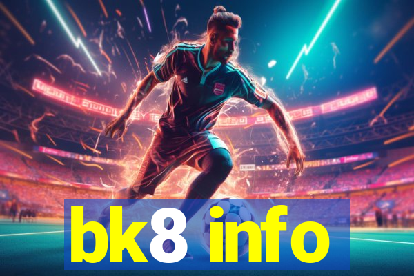 bk8 info