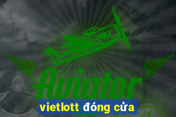 vietlott đóng cửa