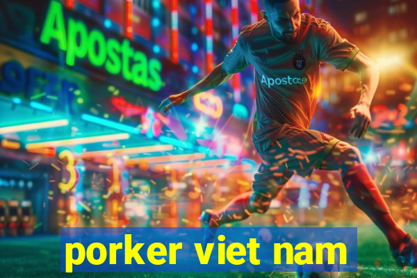 porker viet nam