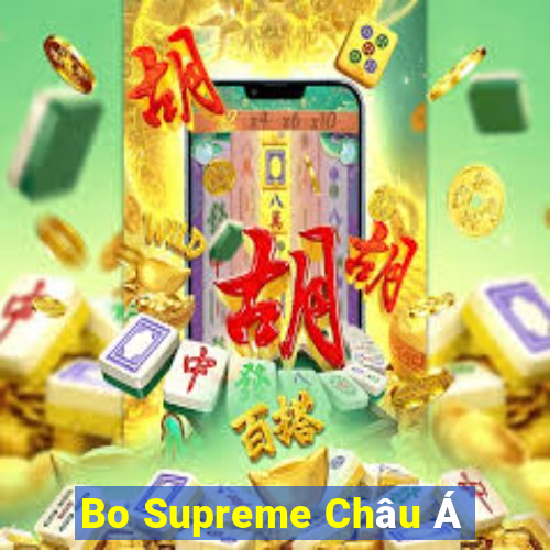 Bo Supreme Châu Á