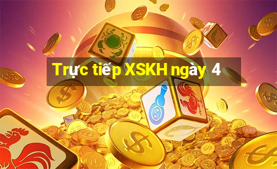 Trực tiếp XSKH ngày 4