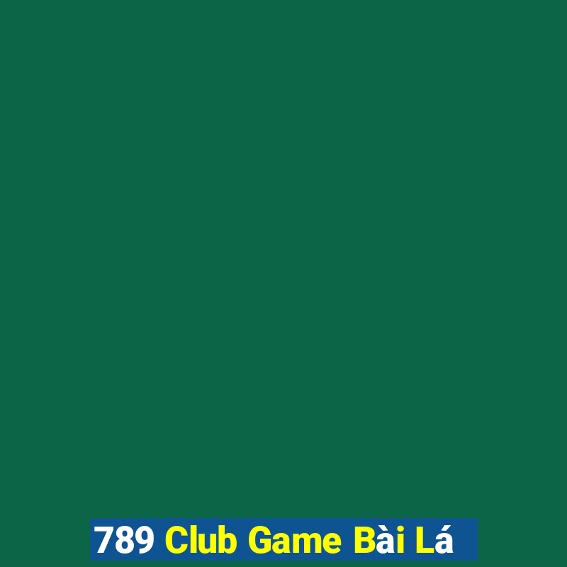 789 Club Game Bài Lá