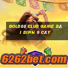 Gold88 Club Game Bài Binh 9 Cây