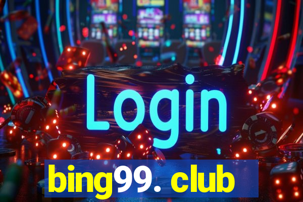 bing99. club