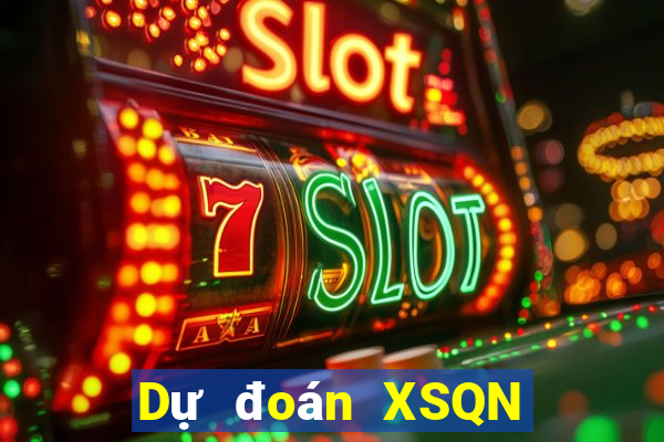 Dự đoán XSQN ngày 26