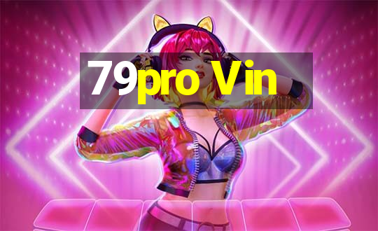 79pro Vin