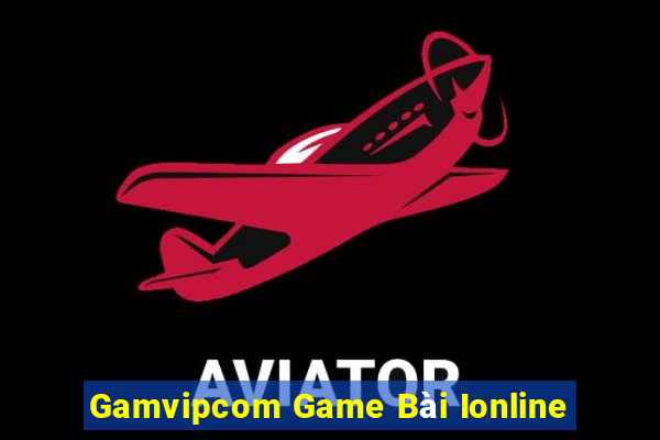 Gamvipcom Game Bài Ionline