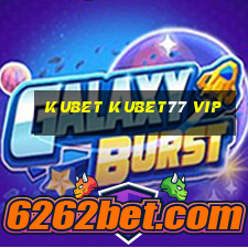 kubet kubet77 vip