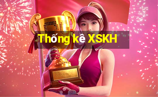 Thống kê XSKH