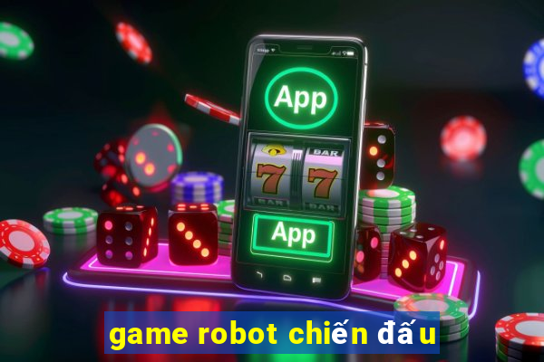 game robot chiến đấu