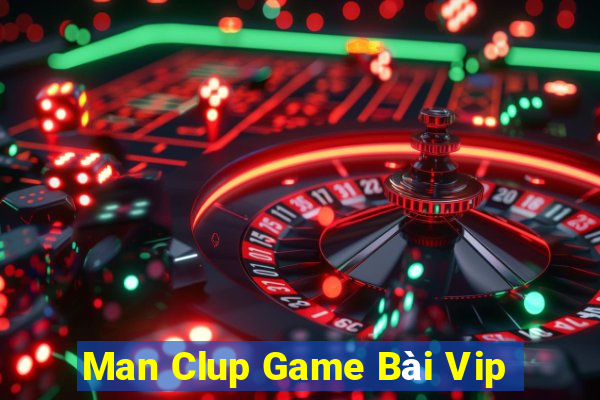 Man Clup Game Bài Vip