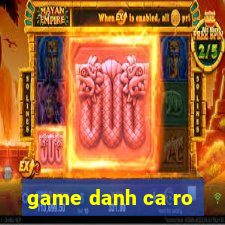 game danh ca ro