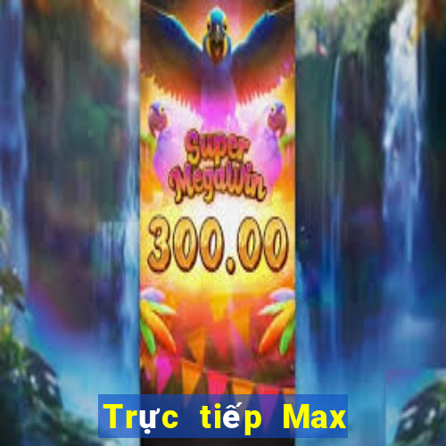 Trực tiếp Max 4D ngày 14