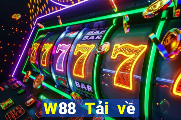 W88 Tải về nền tảng Việt nam