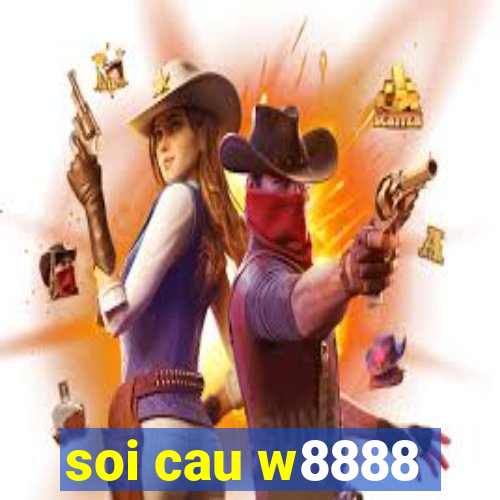 soi cau w8888