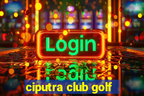 ciputra club golf