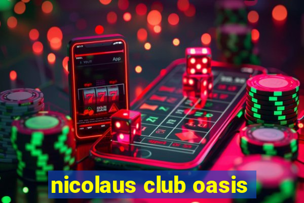 nicolaus club oasis