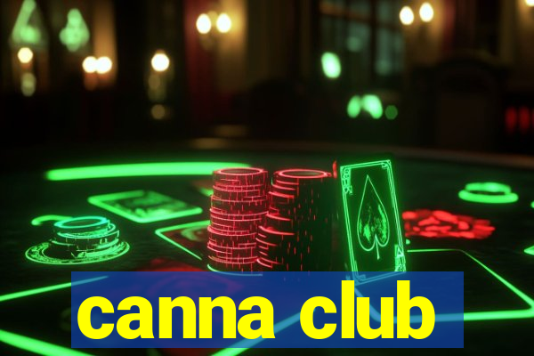 canna club