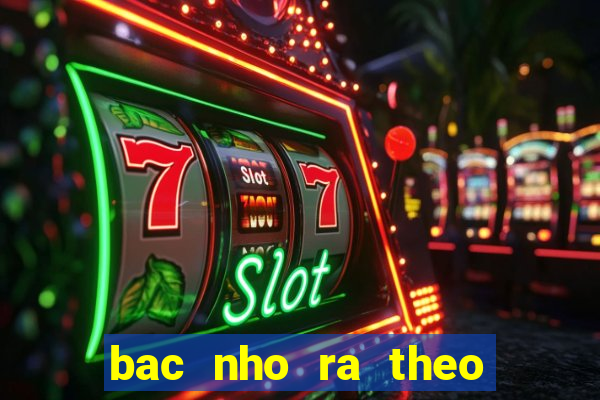 bac nho ra theo dau cam