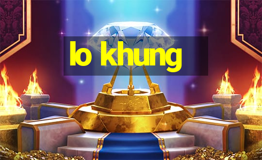 lo khung