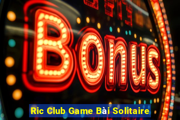 Ric Club Game Bài Solitaire