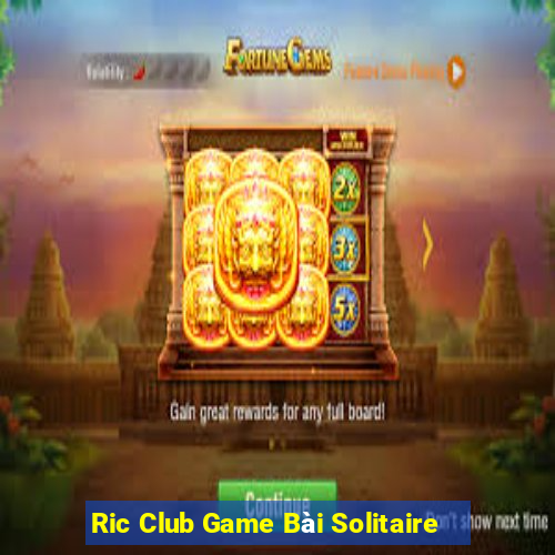 Ric Club Game Bài Solitaire