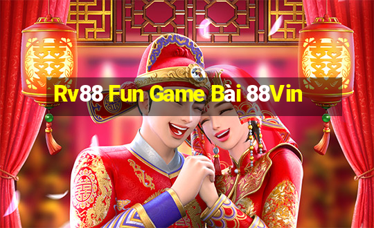 Rv88 Fun Game Bài 88Vin