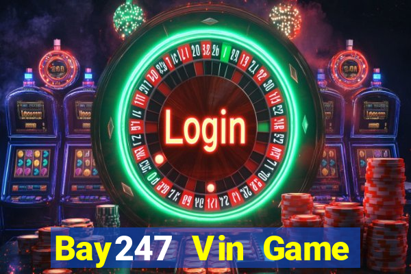 Bay247 Vin Game Bài Binh 9 Cây