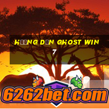 hướng dẫn ghost win 7