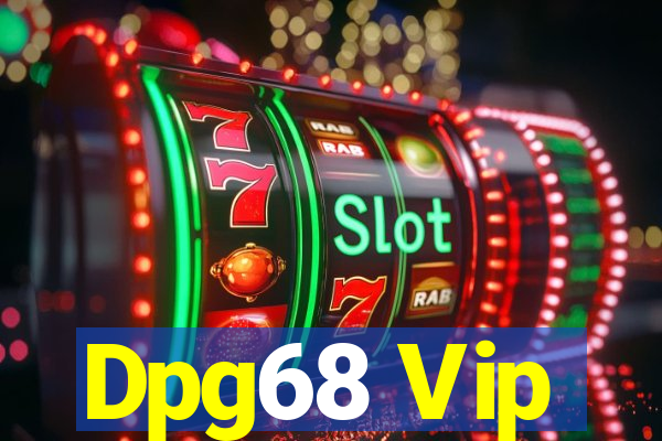 Dpg68 Vip