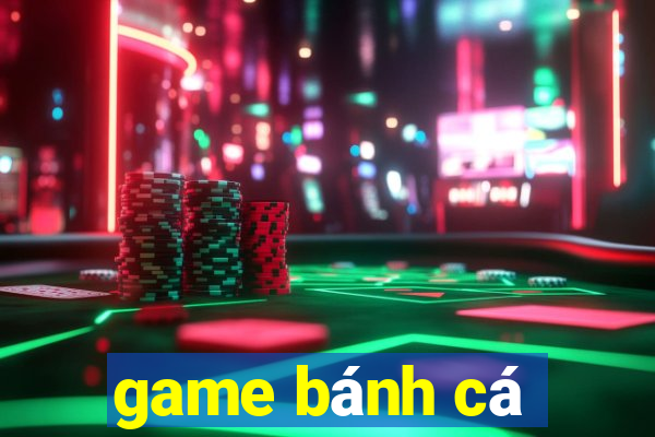 game bánh cá