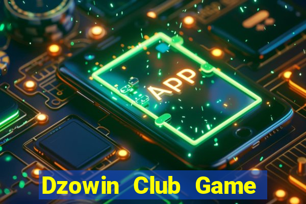 Dzowin Club Game Bài Khuyến Mãi