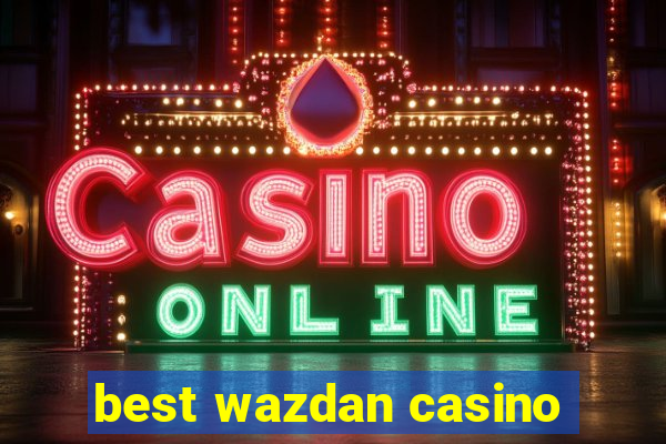 best wazdan casino